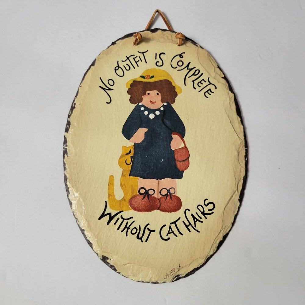 VTG Plain Jane Hand-Painted Slate Plaque No Outfit Is Complete Without Cat Hairs